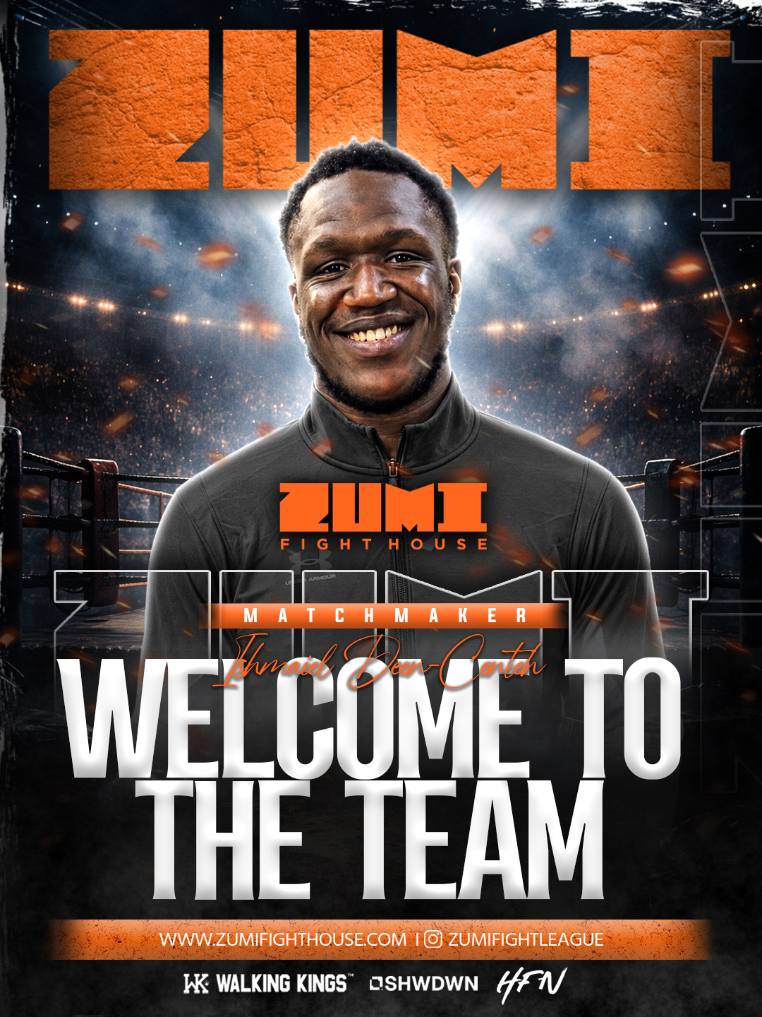 Ishmaiel Deen-Conteh, also known as Big Ish, joins the Zumi Fight House team as Matchmaker